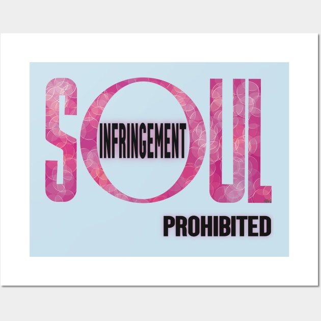 Soul Infringement Prohibited - Stoicism Wall Art by KateVanFloof
